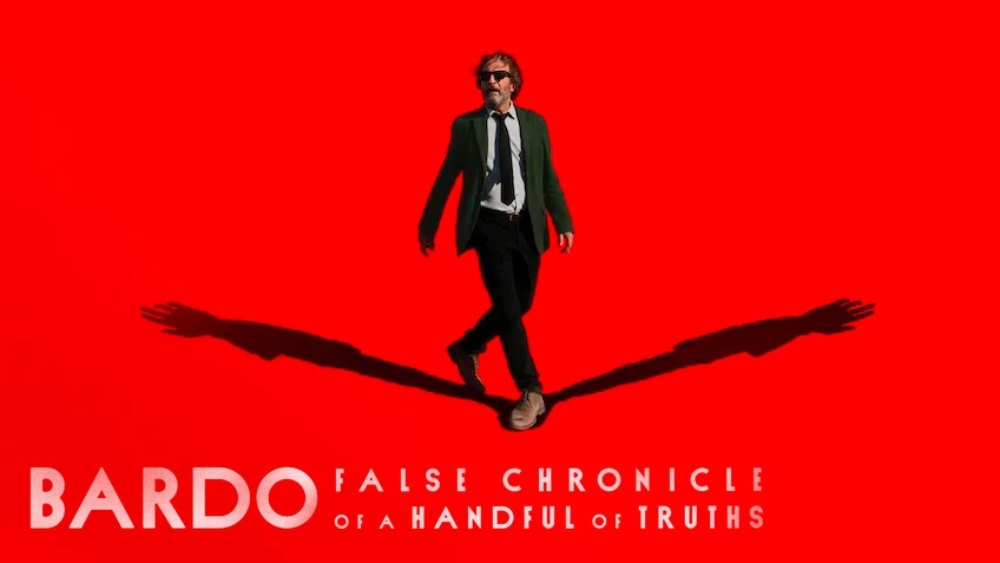 Bardo: False Chronicle of a Handful of Truths 2022 Movie Review