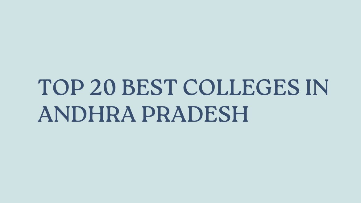 Top 20 Best Colleges In Andhra Pradesh