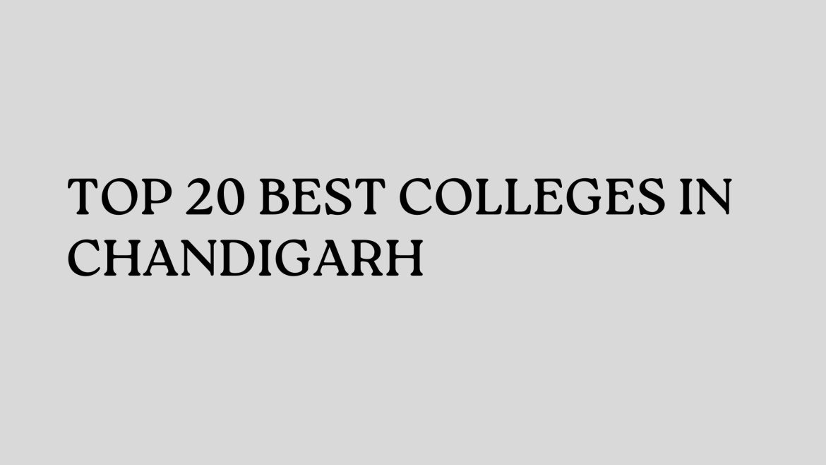 Top 20 Best Colleges In Chandigarh