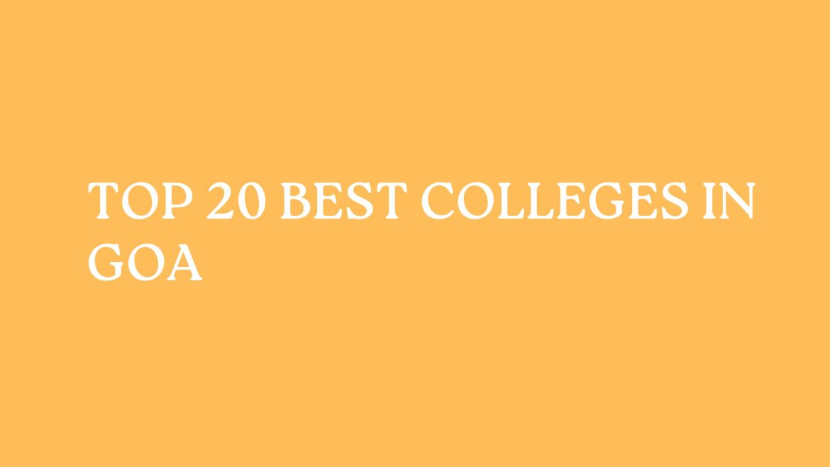 Top 20 Best Colleges In Goa