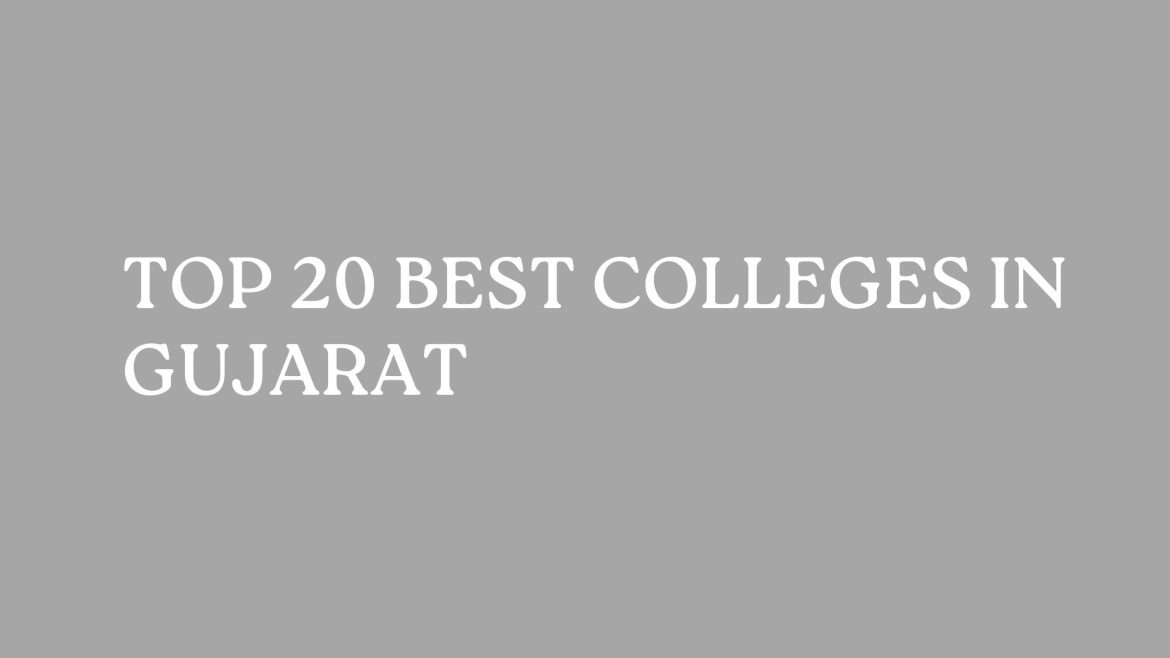 Top 20 Best Colleges In Gujarat