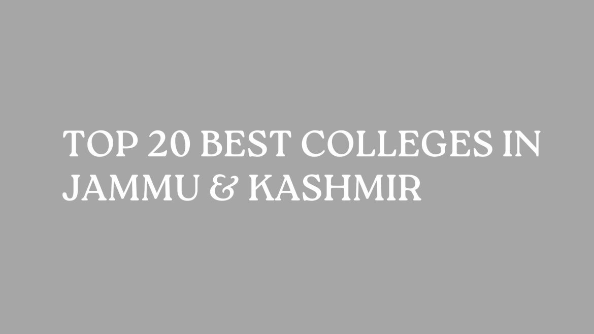 Top 20 Best Colleges In Jammu & Kashmir