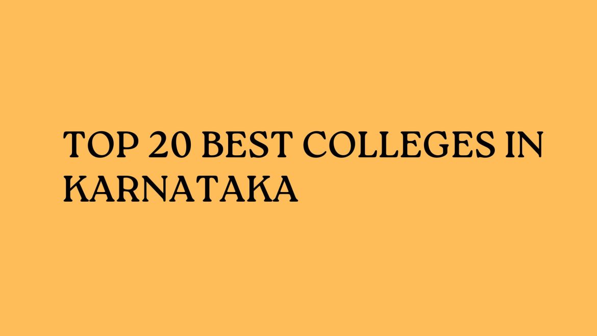 Top 20 Best Colleges In Karnataka