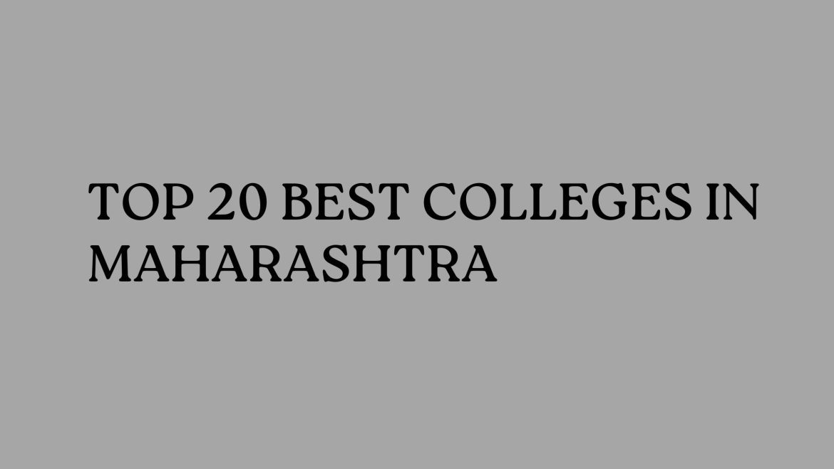 Top 20 Best Colleges In Maharashtra