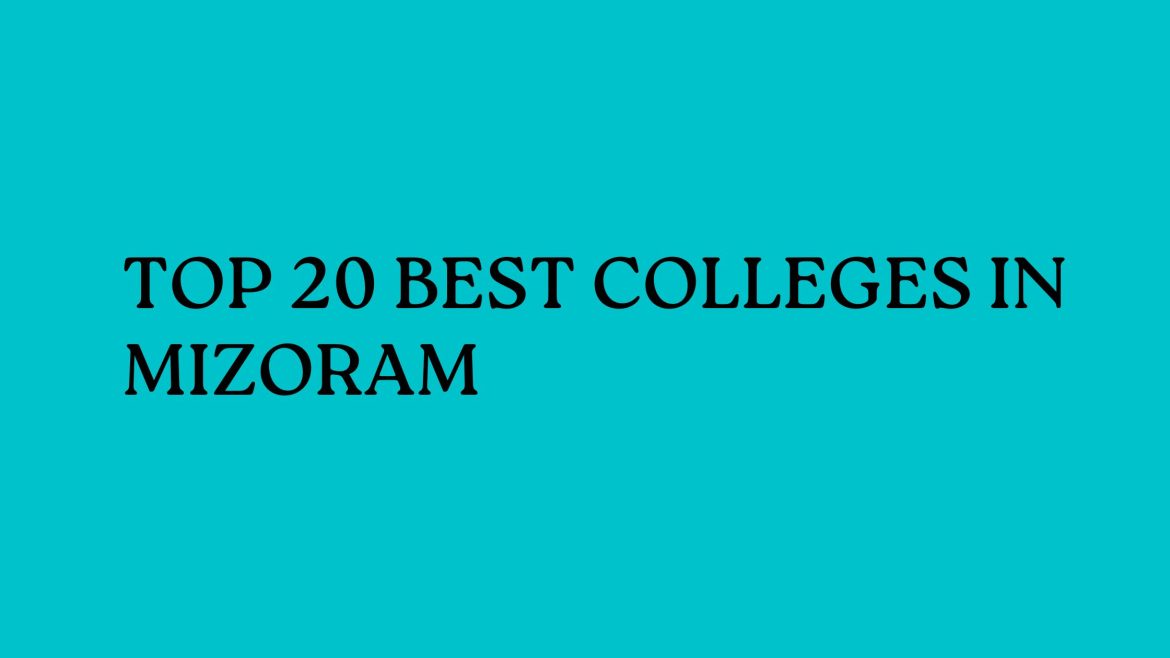 Top 20 Best Colleges In Mizoram
