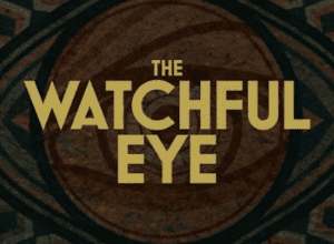 watchful eye
