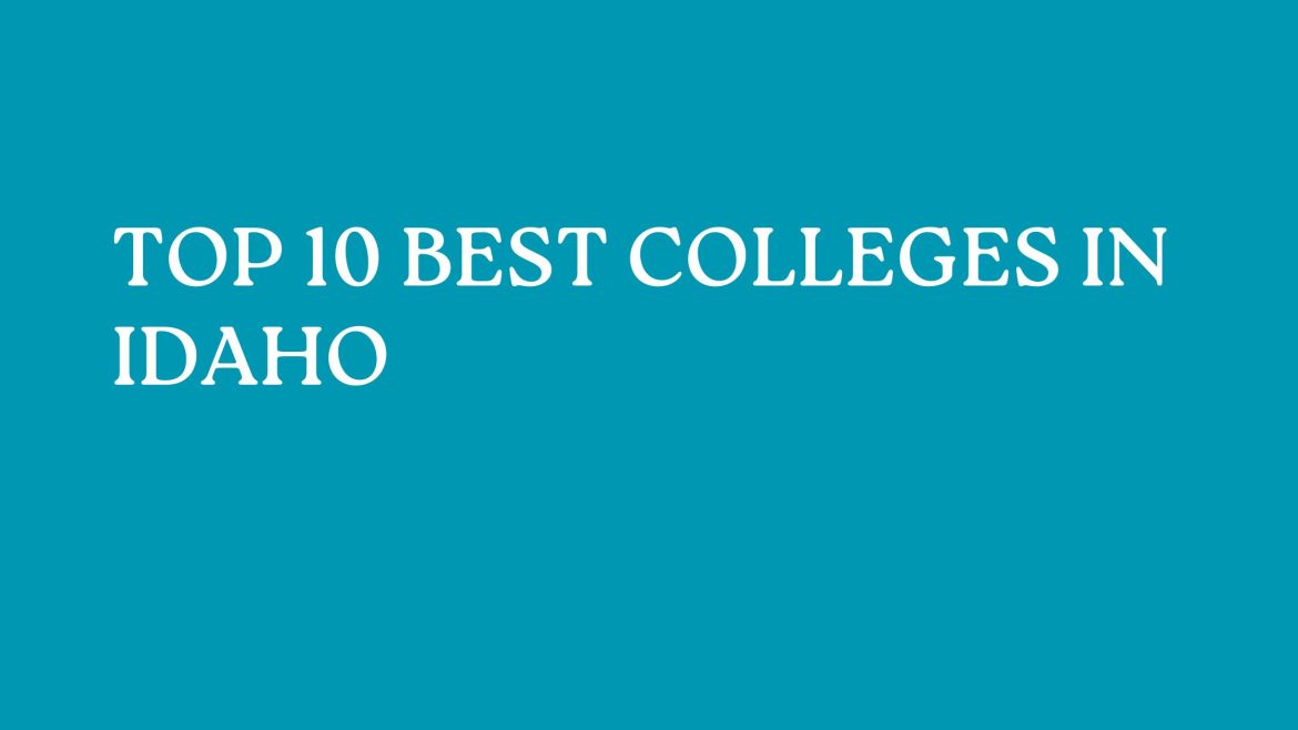 Top 10 Best Colleges In Idaho