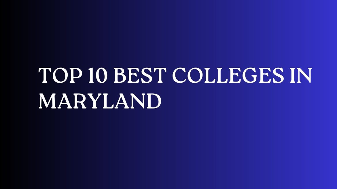 Top 10 Best Colleges In Maryland