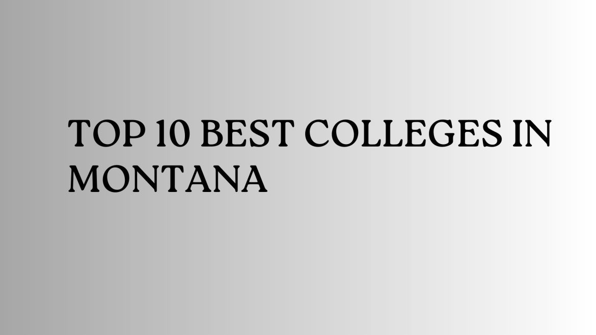 Top 10 Best Colleges In Montana