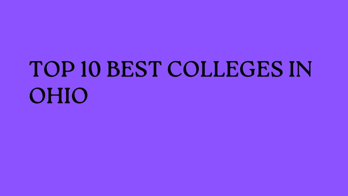 Top 10 Best Colleges In Ohio
