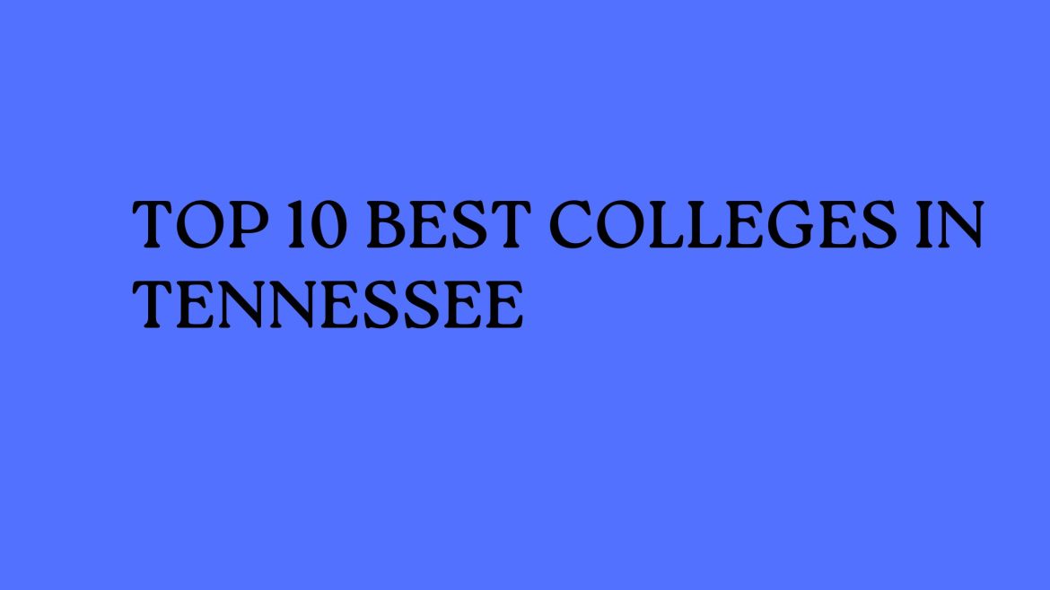 Top 10 Best Colleges In Tennessee