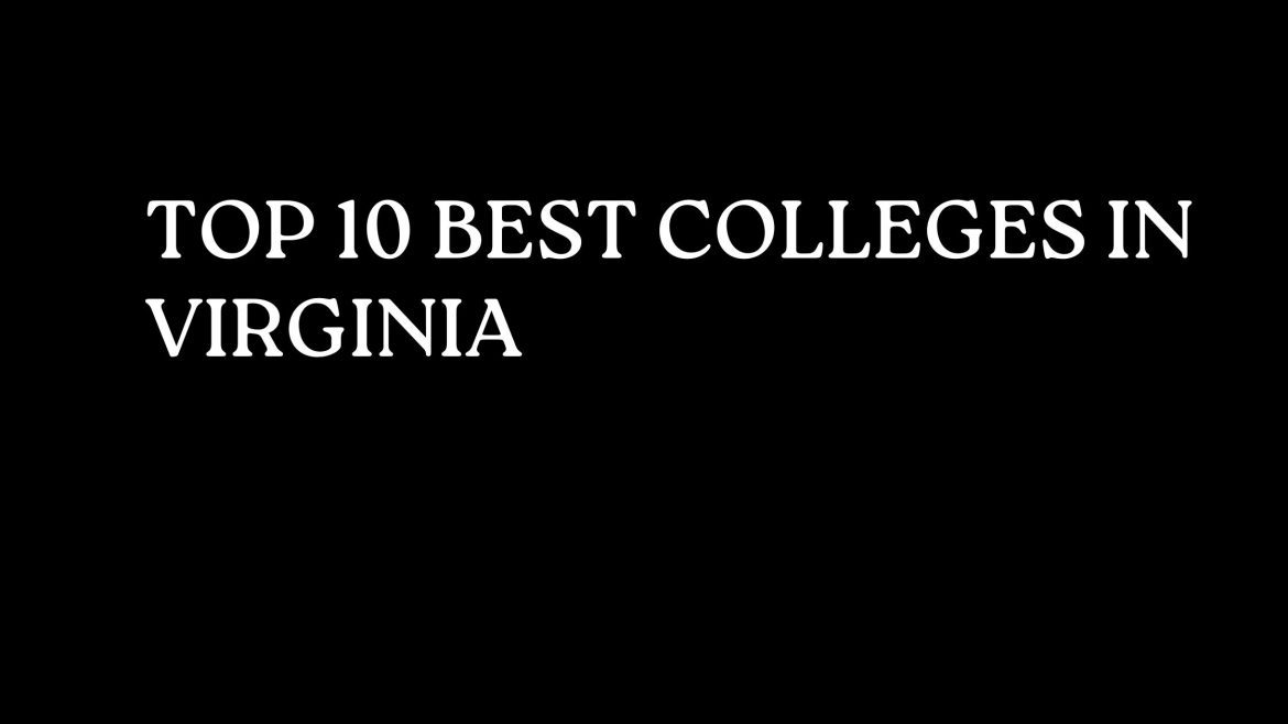Top 10 Best Colleges In Virginia