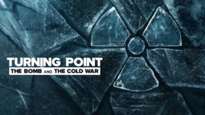 Turning Point: The Bomb and the Cold War 2024 Tv Series Review - Netflix